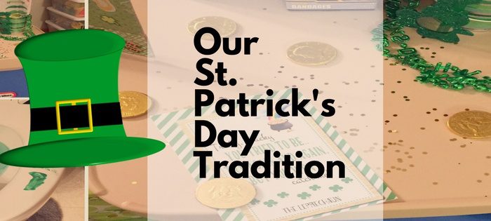 Our St. Patrick’s Day Tradition