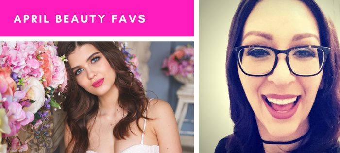April Beauty Favorites by Liz