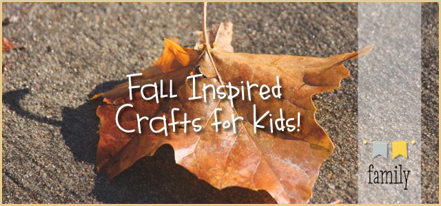 Fall Inspired Crafts for Kids