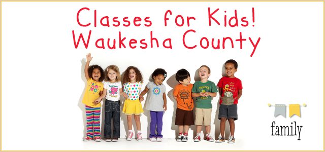 Classes for Kids in Waukesha County