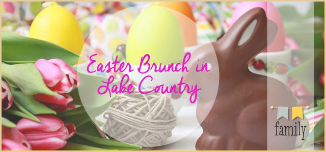 Easter Brunch in Lake Country