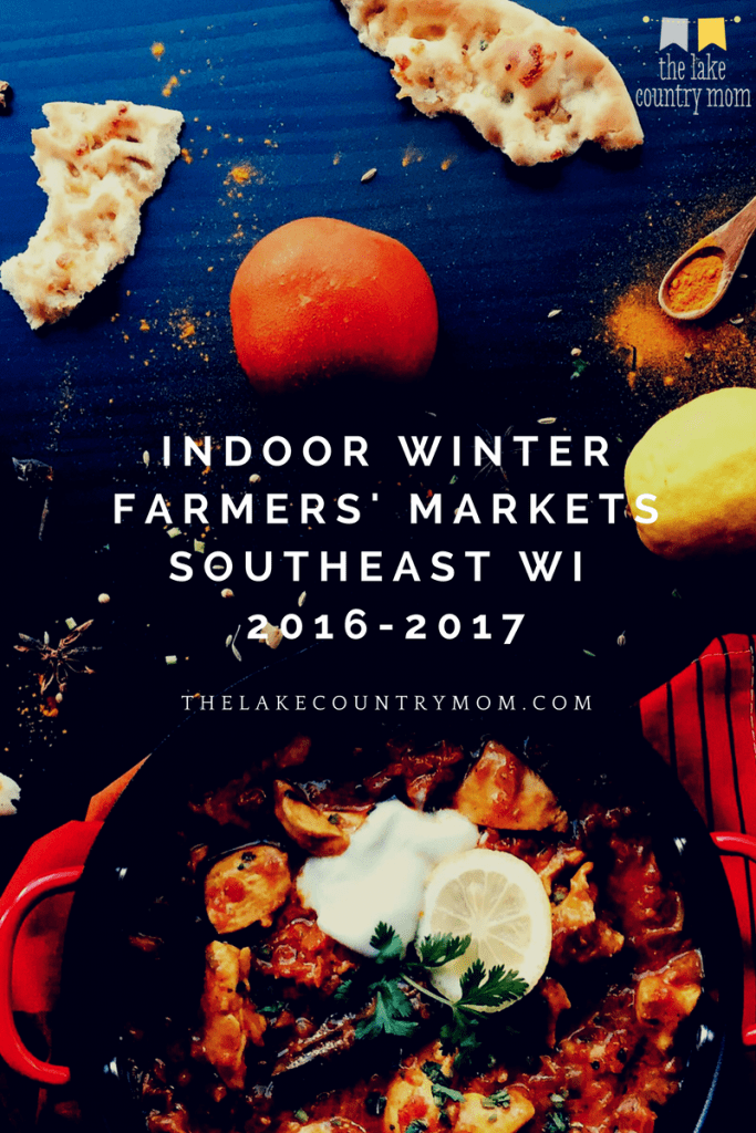 Indoor Winter Farmers' Markets in Southeast WI | 2016-2017 • The Lake Country Mom
