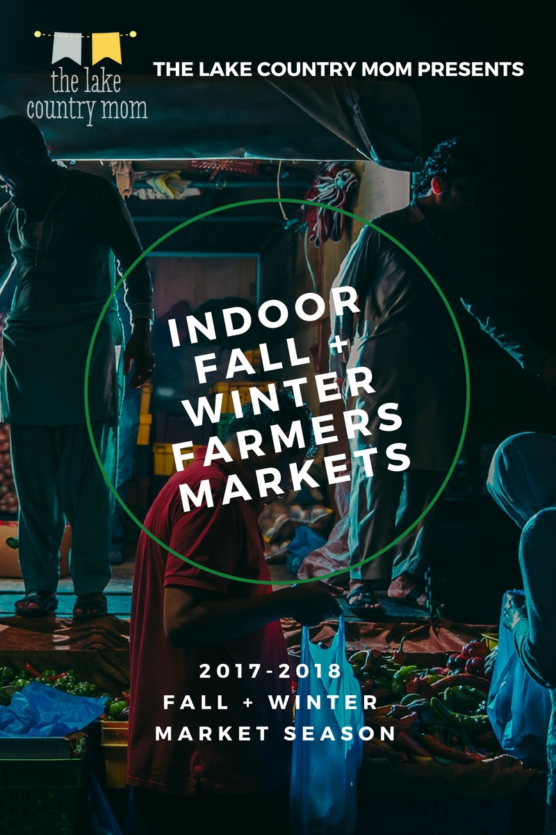 Indoor Fall + Winter Farmers Markets in Southeast WI | 2017-2018