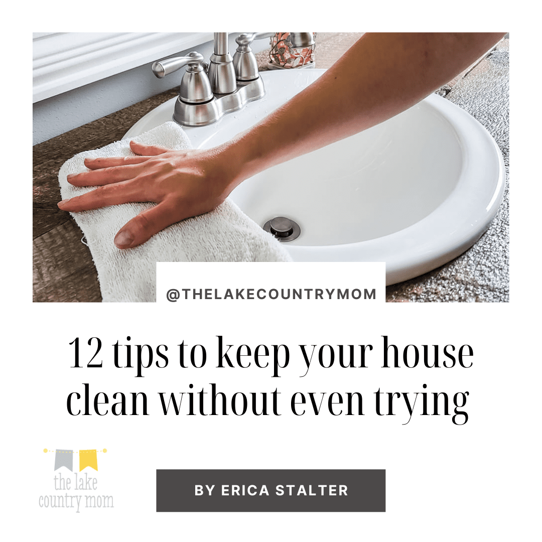 12 Tips On How To Keep Your House Clean Without Really Trying