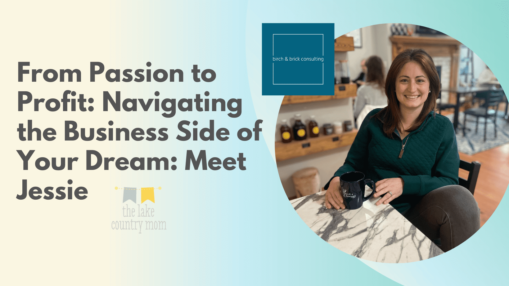 From Passion to Profit: Navigating the Business Side of Your Dream: Meet Jessie