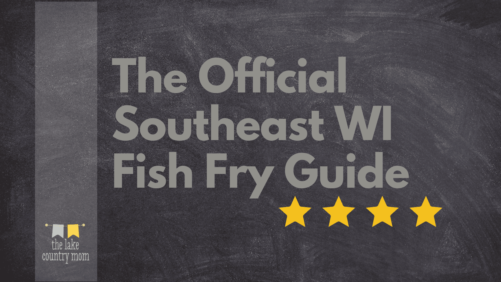 The Official Southeast WI Fish Fry Guide