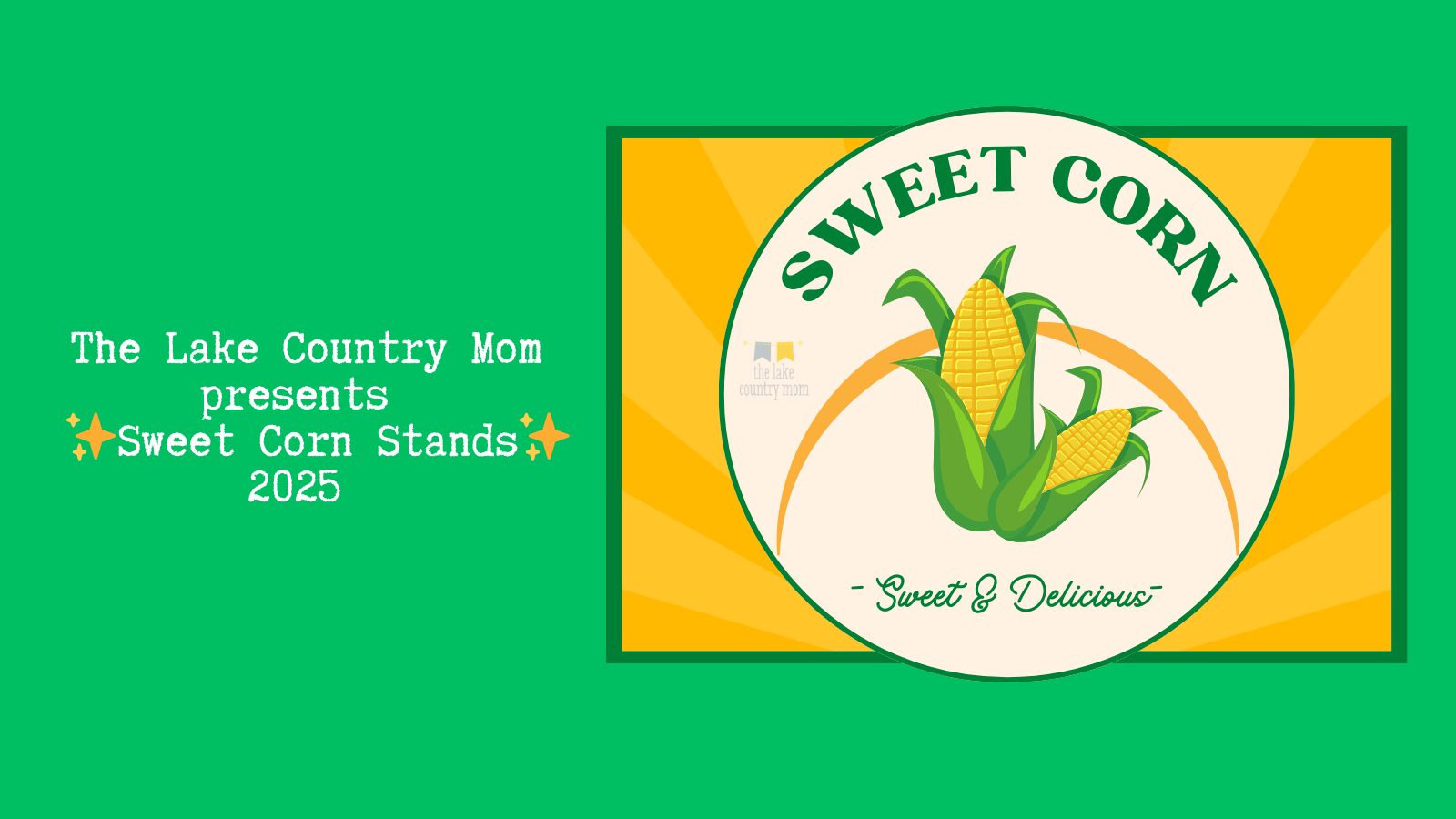 Sweet Corn Stands in Waukesha County (Open Summer 2025)