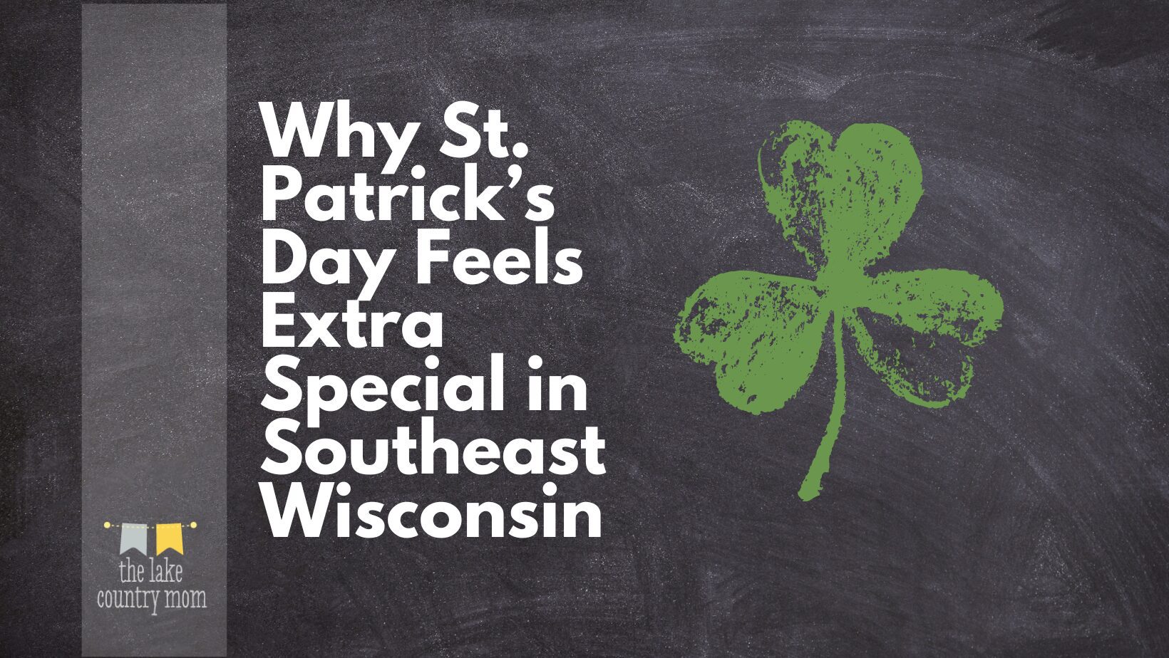 š Why St. Patrickās Day Feels Extra Special in Southeast Wisconsin